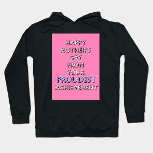 PROUDEST ACHIEVEMENT Hoodie